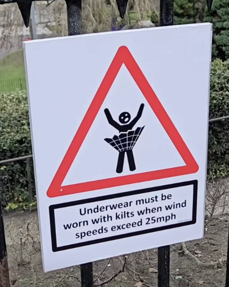 Click image for larger version

Name:	underwear-must-be-worn-with-kilts-wind-speeds-exceed-25mph.png
Views:	24
Size:	908.3 KB
ID:	9488197
