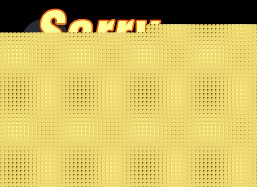 Click image for larger version

Name:	sorry.jpg
Views:	164
Size:	38.3 KB
ID:	8890417