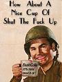 Click image for larger version

Name:	cup_shutup.jpg
Views:	84
Size:	28.4 KB
ID:	8898321