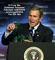 Click image for larger version

Name:	bushonwar.jpg
Views:	340
Size:	31.5 KB
ID:	8912062