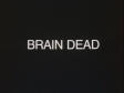 Click image for larger version

Name:	brain dead.jpg
Views:	148
Size:	1.0 KB
ID:	8955799