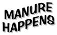 Click image for larger version

Name:	manure happens.jpg
Views:	91
Size:	2.6 KB
ID:	8957127