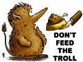 Click image for larger version

Name:	dont feed the troll.jpg
Views:	336
Size:	6.9 KB
ID:	8957562