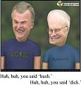 Click image for larger version

Name:	beavisbushcheny.jpg
Views:	243
Size:	38.1 KB
ID:	8973710
