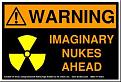 Click image for larger version

Name:	imaginary_nukes_2.jpg
Views:	79
Size:	16.5 KB
ID:	8975397