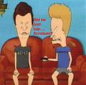 Click image for larger version

Name:	beavis_and_butthead.jpg
Views:	95
Size:	29.9 KB
ID:	8996795