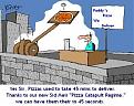 Click image for larger version

Name:	pizza catapult regime.jpg
Views:	166
Size:	36.2 KB
ID:	9002937