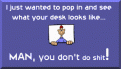 Click image for larger version

Name:	check_your_desk.gif
Views:	293
Size:	78.3 KB
ID:	9003354