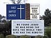 Click image for larger version

Name:	churchsign.jpg
Views:	106
Size:	16.8 KB
ID:	9003736