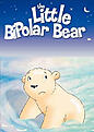 Click image for larger version

Name:	biploar bear.jpg
Views:	94
Size:	22.7 KB
ID:	9010800