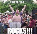 Click image for larger version

Name:	fatguy_threadrocks.jpg
Views:	185
Size:	38.5 KB
ID:	9019629