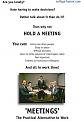 Click image for larger version

Name:	meetings.jpg
Views:	264
Size:	33.3 KB
ID:	9022334