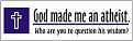Click image for larger version

Name:	46oct24-god-made-me.jpg
Views:	166
Size:	14.7 KB
ID:	9063941