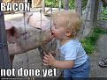 Click image for larger version

Name:	funny-pictures-bacon-not-done.jpg
Views:	339
Size:	40.0 KB
ID:	9068036