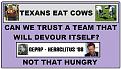 Click image for larger version

Name:	texascows.jpg
Views:	157
Size:	58.2 KB
ID:	9077673